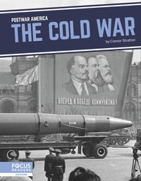 The Cold War : Postwar America - Connor Stratton