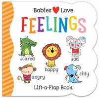 Babies Love Feelings : Babies Love - Katie Saunders