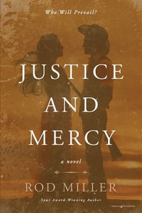 Justice and Mercy - Rod Miller