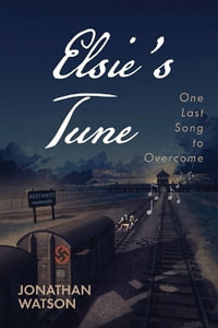 Elsie's Tune : One Last Song to Overcome - Jonathan Watson