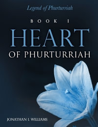 Heart of Phurturriah - Jonathan I. Williams