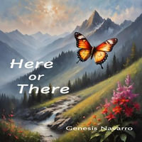 Here or There - Genesis Navarro