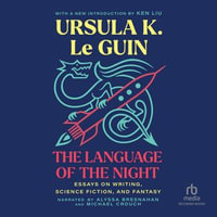 The Language of the Night : Essays on Writing, Science Fiction, and Fantasy - Alyssa Bresnahan