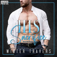 His Sacrifice : Banachi Family, Book Three - Winter Travers