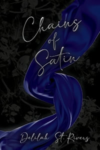 Chains of Satin - Delilah St. Rivers