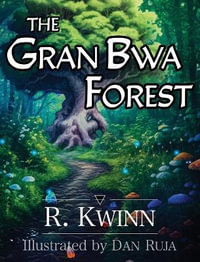 The Gran Bwa Forest - R. Kwinn