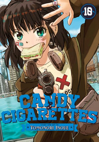 CANDY AND CIGARETTES Vol. 10 : Candy and Cigarettes - Tomonori Inoue