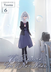 The Summer You Were There Vol. 6 : The Summer You Were There - Yuama