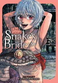 The Great Snake's Bride Vol. 5 - FUSHIASHIKUMO