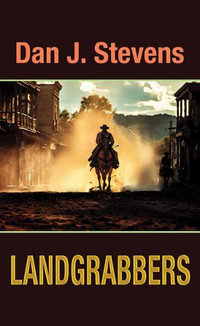 Landgrabbers - Dan J. Stevens