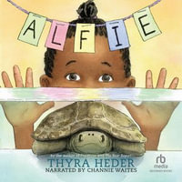 Alfie : The Turtle That Disappeared - Channie Waites