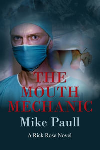 The Mouth Mechanic - Mike Paull