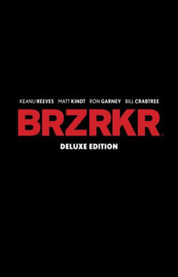 BRZRKR Deluxe Limited Edition Slipcase : BRZRKR - Keanu Reeves