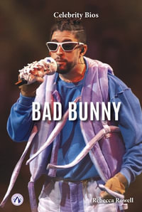 Celebrity Bios : Bad Bunny - REBECCA ROWELL