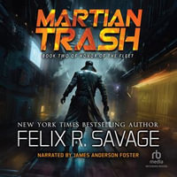 Martian Trash : Honor of the Fleet - James Anderson Foster