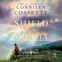 Shield of the Mighty : A Historical Romance Biblical Fiction Set in the Old Testament Era - Leah Horowitz