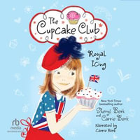 Royal Icing : The Cupcake Club #6 - Sheryl Berk