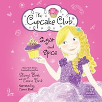 Sugar and Spice : The Cupcake Club #7 - Carrie Berk