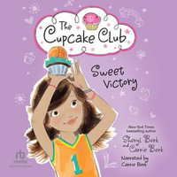 Sweet Victory : The Cupcake Club #8 - Carrie Berk