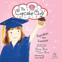 Cupcakes are Forever : The Cupcake Club #12 - Carrie Berk