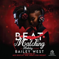 Beat Matching : A Holiday Story - Ace Bentley