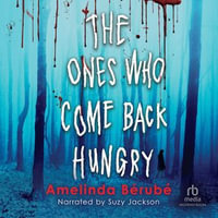 The Ones Who Come Back Hungry - Suzy Jackson