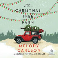 The Christmas Tree Farm : A Christmas Novella - Stephanie Cozart