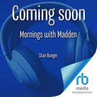 Mornings With Madden - Stan Bunger