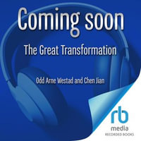 The Great Transformation : China's Road from Revolution to Reform - Odd Arne Westad