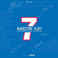 7 Marketing Plays : A Guide to Growing Your Business in the Digital Age - Steve Murray Sesay