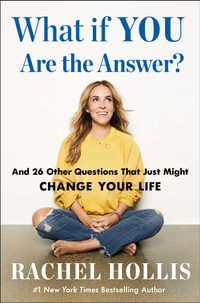 What if YOU Are the Answer? - Rachel Hollis