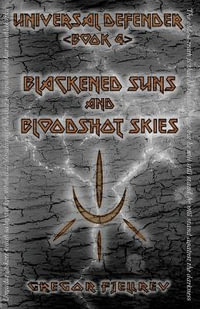 Blackened Suns and Bloodshot Skies - Gregor Fjellrev