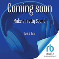 Make a Pretty Sound : A Story of Ella Jenkins - The First Lady of Children's Music - Traci N. Todd