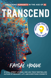 Transcend : Unlocking Humanity in the Age of AI - Faisal Hoque