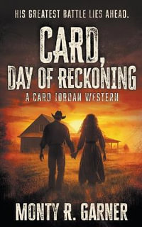 Card, Day of Reckoning : A Classic Western Adventure - Monty R. Garner