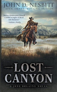 Lost Canyon : A Jess Delaine Western Mystery - John D. Nesbitt