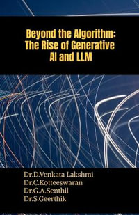 Beyond the Algorithm : The Rise of Generative AI and LLM - Dr.D.Venkata Lakshmi