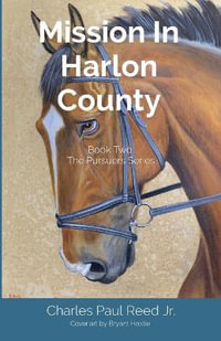 Mission In Harlon County : Book Two  The Pursuers Series - Charles Paul Reed