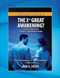 The 3rd Great Awakening? Study Guide : A Spiritual Opportunity To Reverse Congregational Decline - Bob G. Shupe