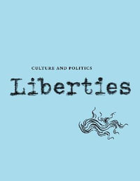 Liberties Journal of Culture and Politics : Volume III, Issue 3 - Andrew Delbanco