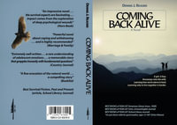 Coming Back Alive - Dennis J. Reader