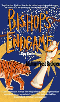 Bishop's Endgame : Sequel to the movie classic Spy Game - Michael Frost Beckner