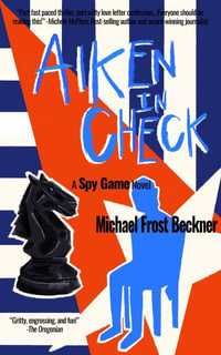 Aiken In Check : A Spy Game Novel - Michael Frost Beckner