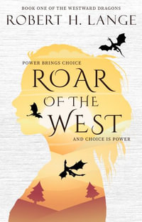 Roar of the West - Robert H. Lange