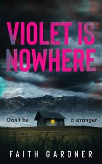 Violet Is Nowhere : The Jolvix Episodes - Faith Gardner