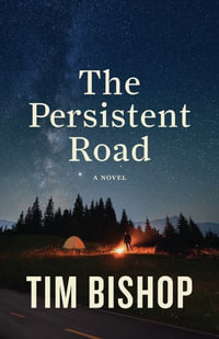 The Persistent Road - Tim Bishop