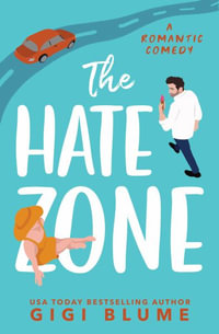 The Hate Zone - Gigi Blume