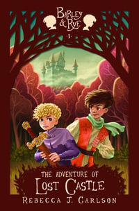 The Adventure of Lost Castle : Barley and Rye - Rebecca J. Carlson