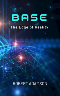 BASE : The Edge of Reality - Robert Adamson