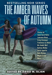 The Amber Waves of Autumn - David M. Olsen